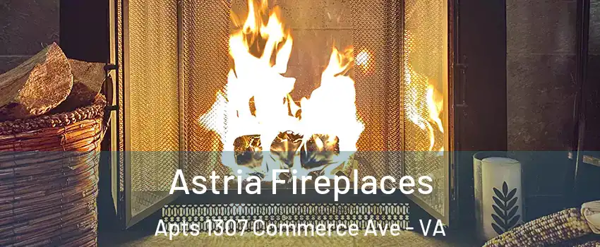 Astria Fireplaces Apts 1307 Commerce Ave - VA