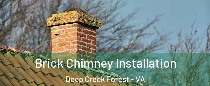 Brick Chimney Installation Deep Creek Forest - VA