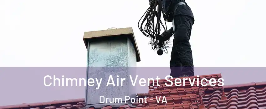 Chimney Air Vent Services Drum Point - VA