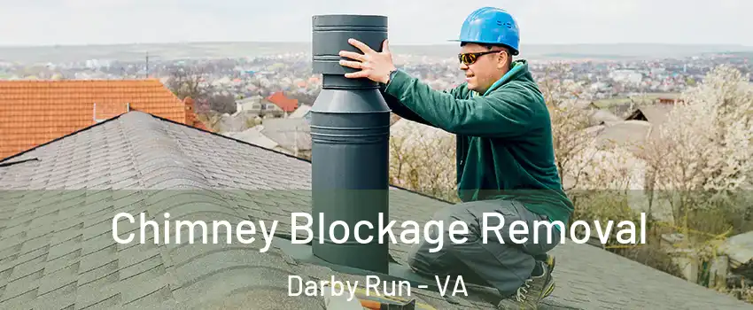 Chimney Blockage Removal Darby Run - VA