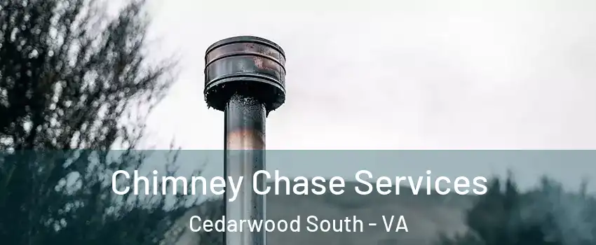 Chimney Chase Services Cedarwood South - VA