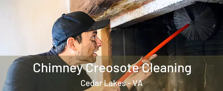 Chimney Creosote Cleaning Cedar Lakes - VA