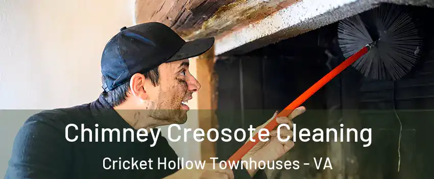 Chimney Creosote Cleaning Cricket Hollow Townhouses - VA