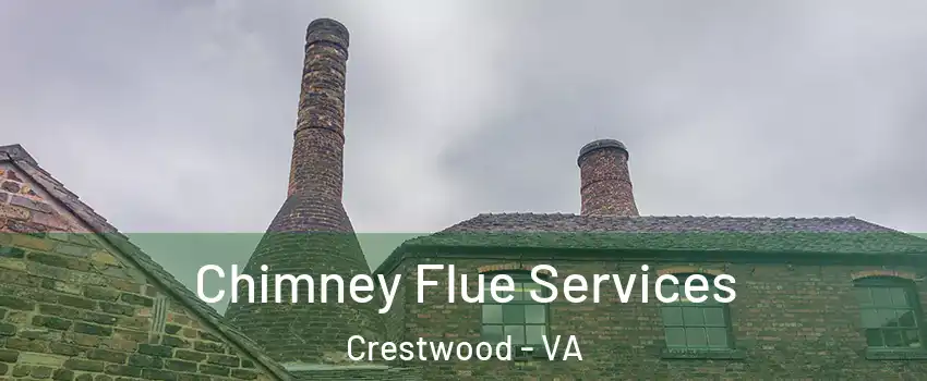 Chimney Flue Services Crestwood - VA