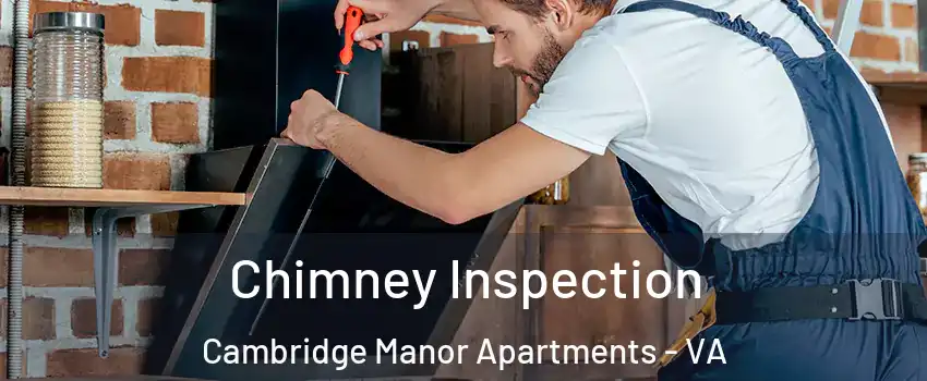 Chimney Inspection Cambridge Manor Apartments - VA