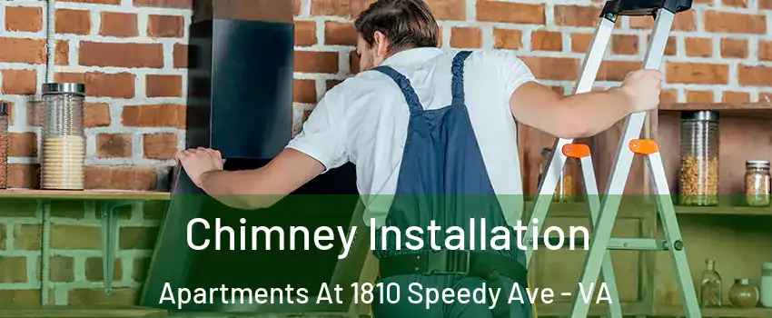 Chimney Installation Apartments At 1810 Speedy Ave - VA