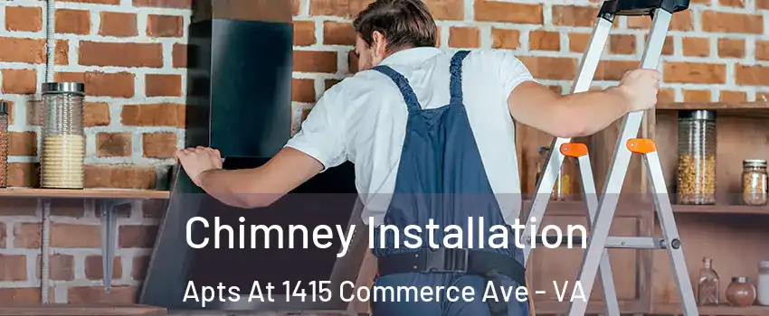 Chimney Installation Apts At 1415 Commerce Ave - VA