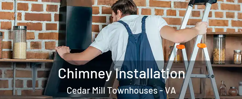 Chimney Installation Cedar Mill Townhouses - VA