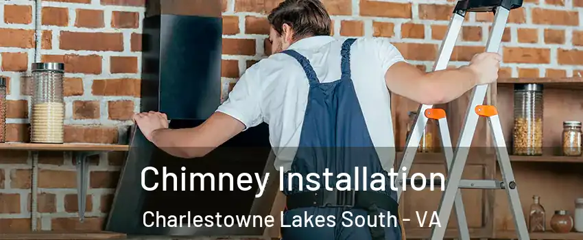 Chimney Installation Charlestowne Lakes South - VA