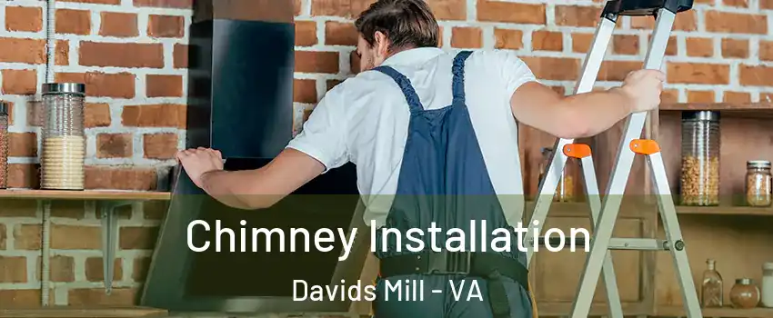 Chimney Installation Davids Mill - VA