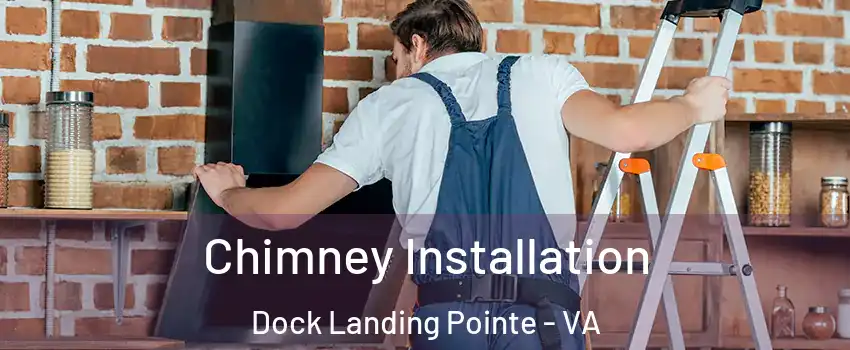 Chimney Installation Dock Landing Pointe - VA