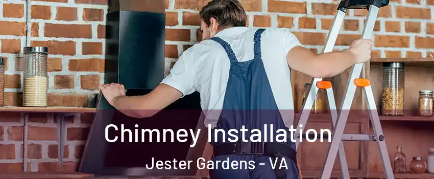 Chimney Installation Jester Gardens - VA