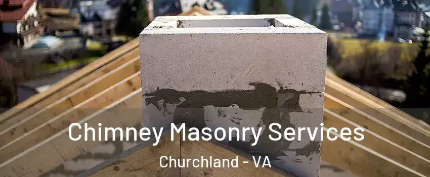 Chimney Masonry Services Churchland - VA