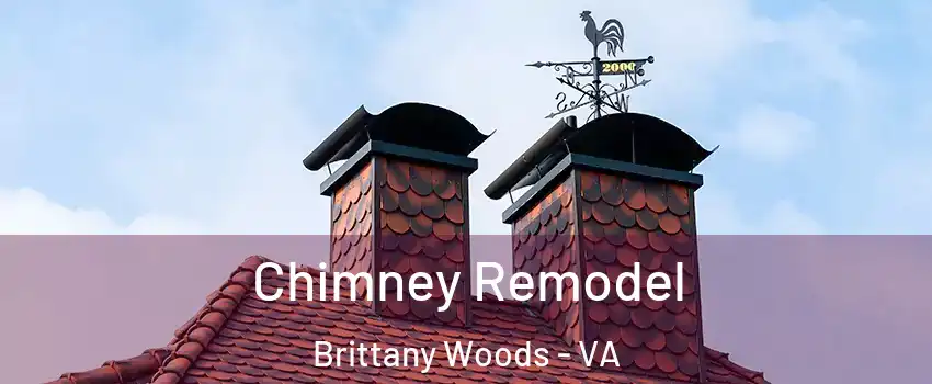 Chimney Remodel Brittany Woods - VA