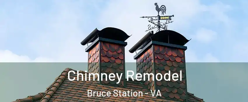 Chimney Remodel Bruce Station - VA