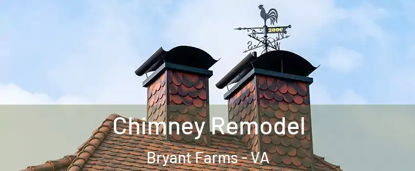 Chimney Remodel Bryant Farms - VA