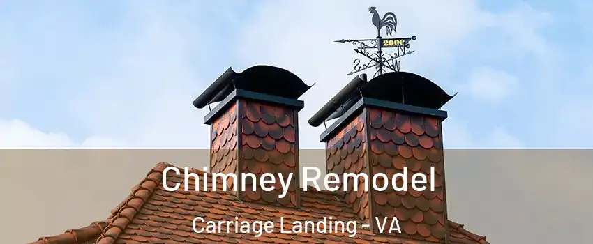 Chimney Remodel Carriage Landing - VA