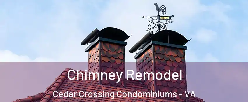 Chimney Remodel Cedar Crossing Condominiums - VA