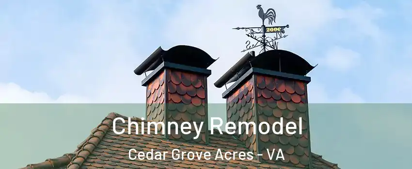 Chimney Remodel Cedar Grove Acres - VA