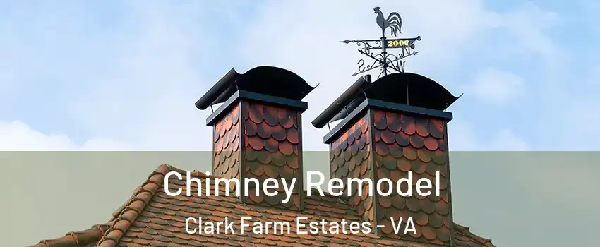 Chimney Remodel Clark Farm Estates - VA