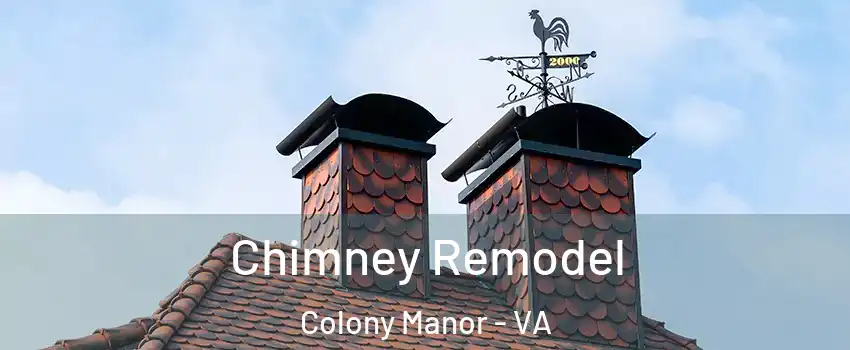 Chimney Remodel Colony Manor - VA