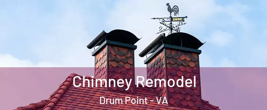 Chimney Remodel Drum Point - VA