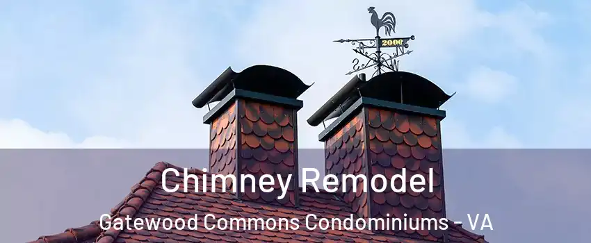 Chimney Remodel Gatewood Commons Condominiums - VA