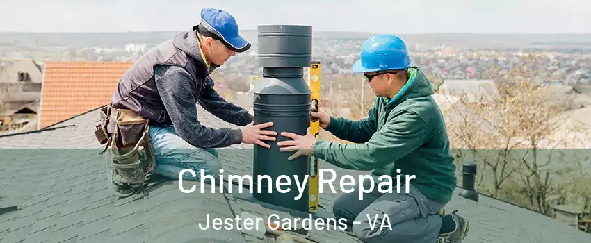 Chimney Repair Jester Gardens - VA