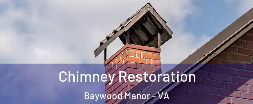 Chimney Restoration Baywood Manor - VA