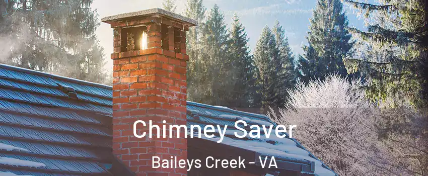 Chimney Saver Baileys Creek - VA