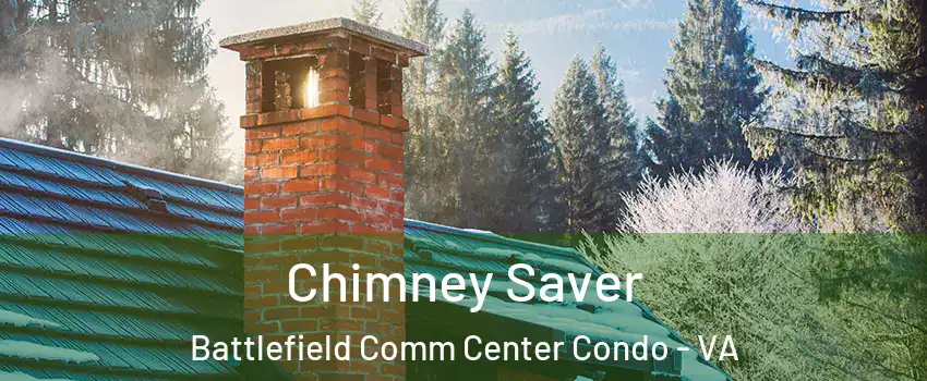 Chimney Saver Battlefield Comm Center Condo - VA