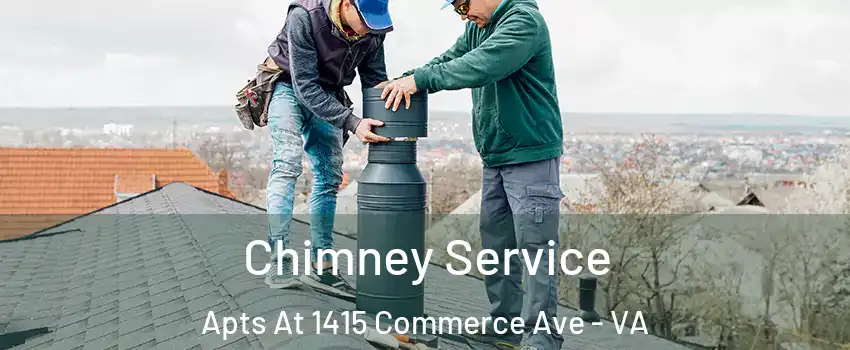 Chimney Service Apts At 1415 Commerce Ave - VA
