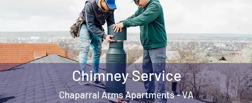 Chimney Service Chaparral Arms Apartments - VA