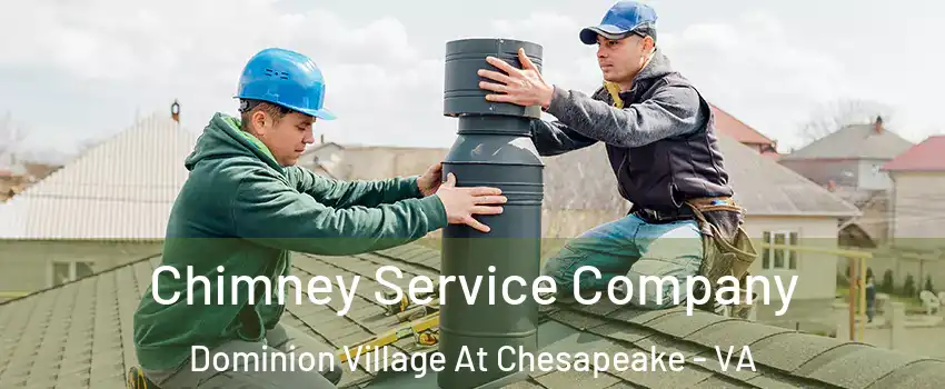 Chimney Service Company Dominion Village At Chesapeake - VA