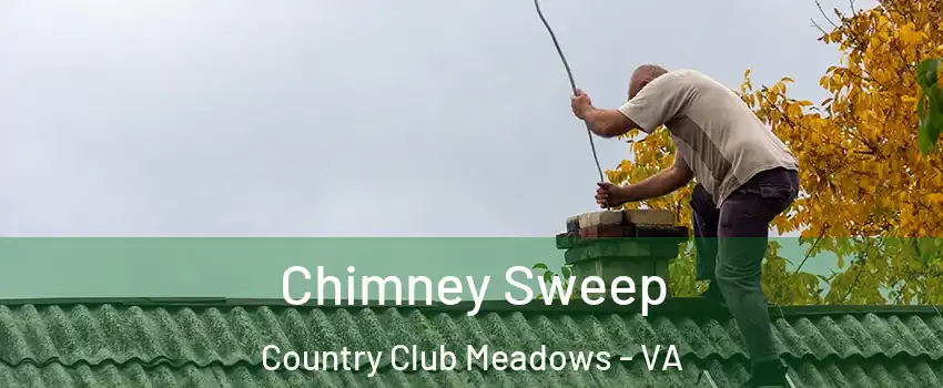 Chimney Sweep Country Club Meadows - VA