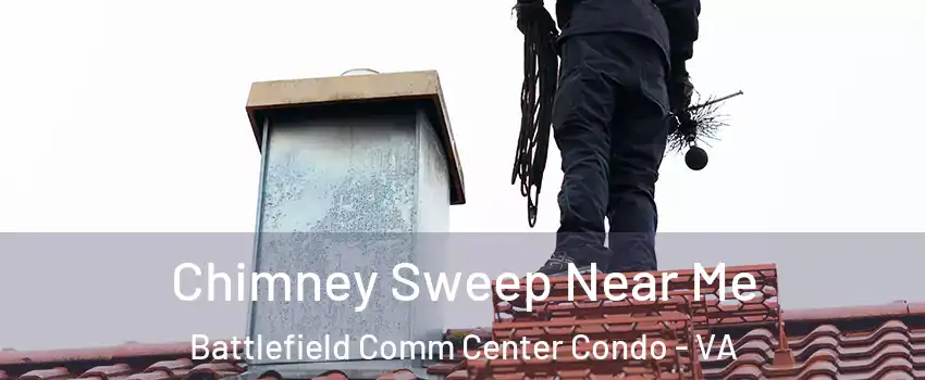 Chimney Sweep Near Me Battlefield Comm Center Condo - VA