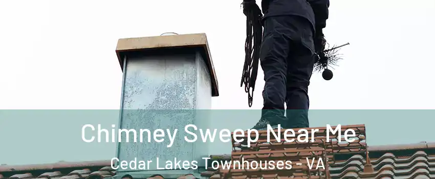 Chimney Sweep Near Me Cedar Lakes Townhouses - VA