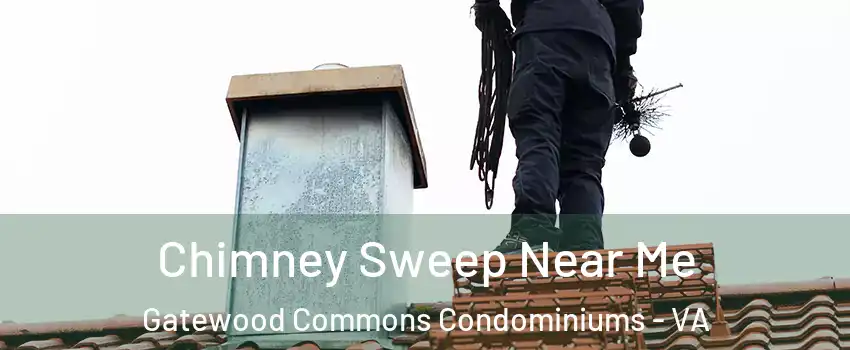 Chimney Sweep Near Me Gatewood Commons Condominiums - VA