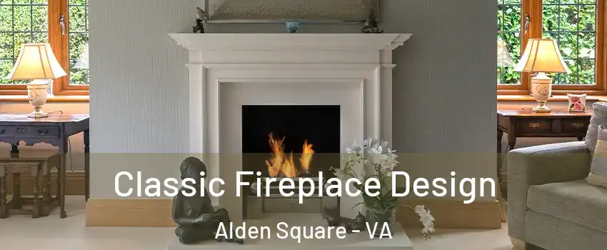 Classic Fireplace Design Alden Square - VA