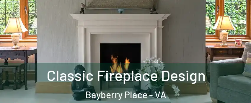 Classic Fireplace Design Bayberry Place - VA