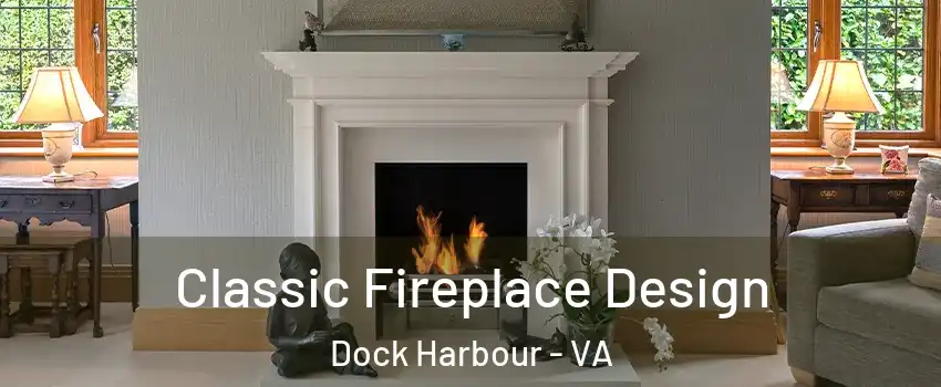 Classic Fireplace Design Dock Harbour - VA