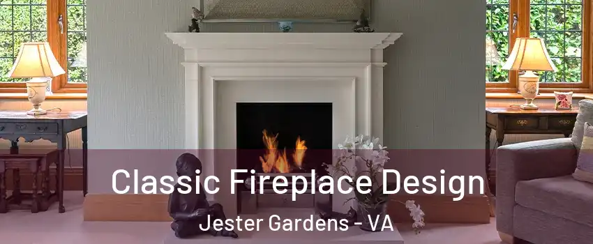 Classic Fireplace Design Jester Gardens - VA