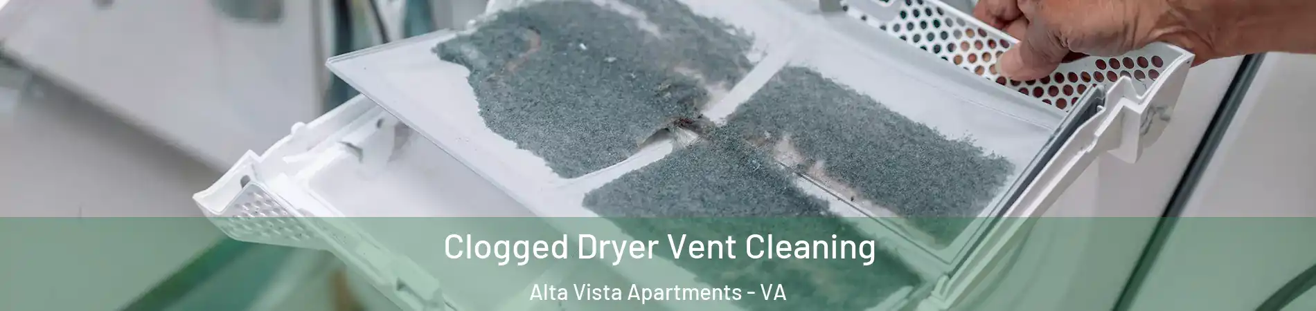 Clogged Dryer Vent Cleaning Alta Vista Apartments - VA