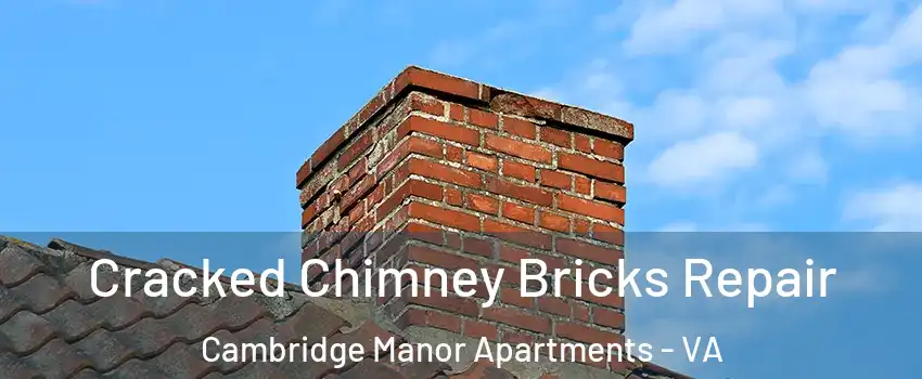 Cracked Chimney Bricks Repair Cambridge Manor Apartments - VA