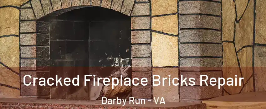 Cracked Fireplace Bricks Repair Darby Run - VA