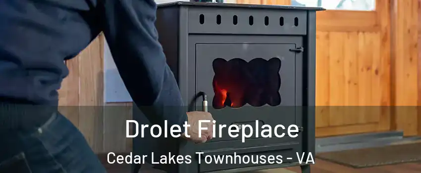 Drolet Fireplace Cedar Lakes Townhouses - VA