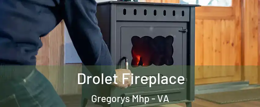 Drolet Fireplace Gregorys Mhp - VA