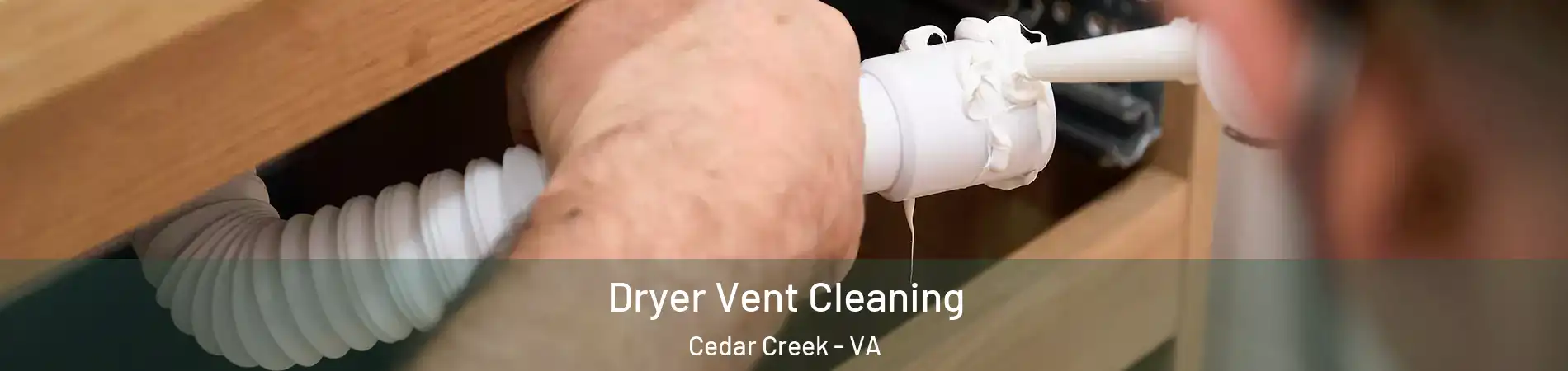 Dryer Vent Cleaning Cedar Creek - VA