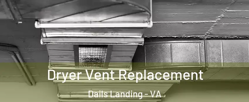 Dryer Vent Replacement Dails Landing - VA