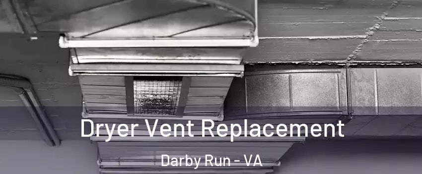 Dryer Vent Replacement Darby Run - VA